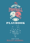 My American Football Playbook - Dotted Bullet Journal : Medium A5 - 5.83X8.27 - Book