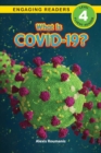 What Is COVID-19? (Engaging Readers, Level 4) - Book