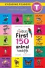 The Toddler's First 150 Animal Handbook : Bilingual (English / Spanish) (Ingl?s / Espa?ol): Pets, Aquatic, Forest, Birds, Bugs, Arctic, Tropical, Underground, Animals on Safari, and Farm Animals - Book