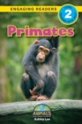 Primates : Animals That Change the World! (Engaging Readers, Level 2) - Book