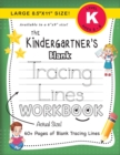 The Kindergartner's Blank Tracing Lines Workbook (Large 8.5"x11" Size!) - Book