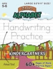 Zoo Alphabet Handwriting Practice for Kindergartners (Large 8.5"x11" Size!) : (Ages 5-6) 60+ Pages of Blank Practice Paper! - Book