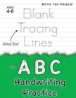 Blank Tracing Lines for ABC Handwriting Practice (Large 8.5"x11" Size!) : (Ages 4-6) 100 Pages of Blank Practice Paper! - Book