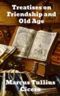 Treatises on Friendship and Old Age - Book