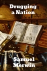 Drugging a Nation : The Story of China and the Opium Curse - Book