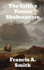 The Critics Versus Shakespeare - Book