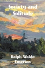 Society and Solitude : Twelve Chapters by Ralph Waldo Emerson - Book