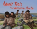 Inuit Tools of the Western Arctic : English Edition - Book