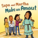 Sapa and Martha Make an Amaut : English Edition - Book