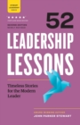52 Leadership Lessons : Timeless Stories for the Modern Leader - Book