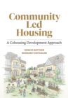 Community Led Housing : A Cohousing Development Approach - eBook