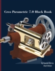 Creo Parametric 7.0 Black Book - Book