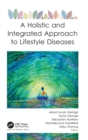 A Holistic and Integrated Approach to Lifestyle Diseases - Book