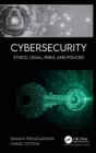 Cybersecurity : Ethics, Legal, Risks, and Policies - Book