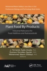 Plant Food By-Products : Industrial Relevance for Food Additives and Nutraceuticals - Book