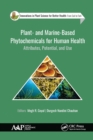 Plant- and Marine- Based Phytochemicals for Human Health : Attributes, Potential, and Use - Book