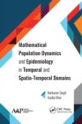 Mathematical Population Dynamics and Epidemiology in Temporal and Spatio-Temporal Domains - Book