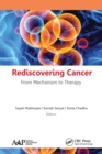 Rediscovering Cancer: From Mechanism to Therapy - Book
