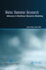 Water Hammer Research : Advances in Nonlinear Dynamics Modeling - Book