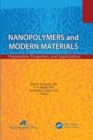 Nanopolymers and Modern Materials : Preparation, Properties, and Applications - Book