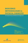 Bioscience Methodologies in Physical Chemistry : An Engineering and Molecular Approach - Book