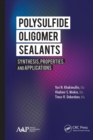 Polysulfide Oligomer Sealants : Synthesis, Properties and Applications - Book