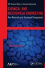 Chemical and Biochemical Engineering : New Materials and Developed Components - Book