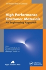 High Performance Elastomer Materials : An Engineering Approach - Book