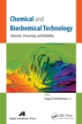 Chemical and Biochemical Technology : Materials, Processing, and Reliability - Book