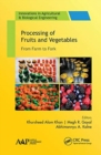 Processing of Fruits and Vegetables : From Farm to Fork - Book