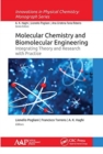 Molecular Chemistry and Biomolecular Engineering : Integrating Theory and Research with Practice - Book
