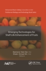 Emerging Technologies for Shelf-Life Enhancement of Fruits - Book