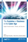 The Evolution of Business in the Cyber Age : Digital Transformation, Threats, and Security - Book