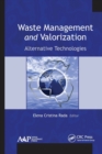 Waste Management and Valorization : Alternative Technologies - Book
