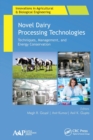 Novel Dairy Processing Technologies : Techniques, Management, and Energy Conservation - Book