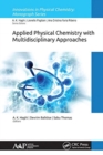 Applied Physical Chemistry with Multidisciplinary Approaches - Book