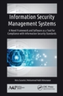 Information Security Management Systems : A Novel Framework and Software as a Tool for Compliance with Information Security Standard - Book