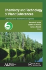 Chemistry and Technology of Plant Substances : Chemical and Biochemical Aspects - Book