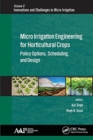 Micro Irrigation Engineering for Horticultural Crops : Policy Options, Scheduling, and Design - Book