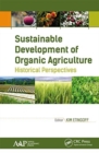 Sustainable Development of Organic Agriculture : Historical Perspectives - Book