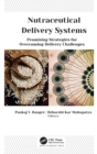 Nutraceutical Delivery Systems : Promising Strategies for Overcoming Delivery Challenges - Book