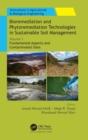 Bioremediation and Phytoremediation Technologies in Sustainable Soil Management : Volume 1: Fundamental Aspects and Contaminated Sites - Book
