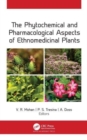 The Phytochemical and Pharmacological Aspects of Ethnomedicinal Plants - Book