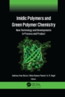 Imidic Polymers and Green Polymer Chemistry : New Technology and Developments in Process and Product - Book