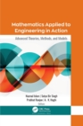 Mathematics Applied to Engineering in Action : Advanced Theories, Methods, and Models - Book