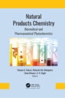 Natural Products Chemistry : Biomedical and Pharmaceutical Phytochemistry - Book