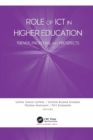 Role of ICT in Higher Education : Trends, Problems, and Prospects - Book