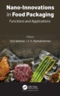 Nano-Innovations in Food Packaging : Functions and Applications - Book