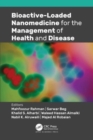 Bioactive-Loaded Nanomedicine for the Management of Health and Disease - Book