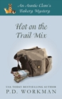 Hot on the Trail Mix : A Cozy Culinary & Pet Mystery - Book